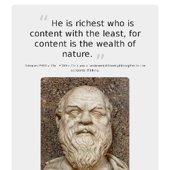 He is richest who is content with the least, for content is the wealth of nature. - Other